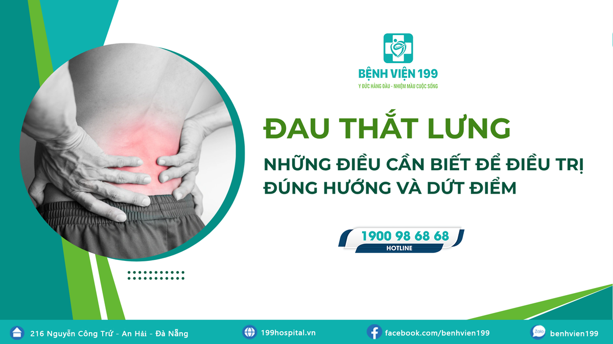 Đau thắt lưng: Những điều cần biết để điều trị đúng hướng và dứt điểm