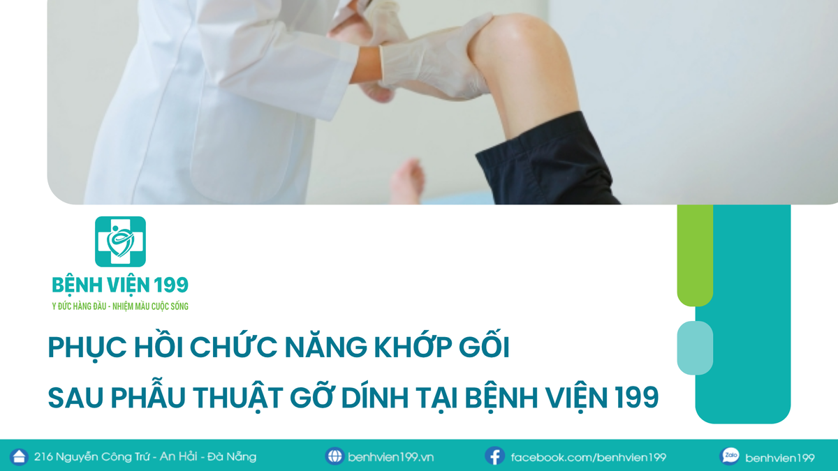 Phục hồi chức năng khớp gối sau phẫu thuật gỡ dính tại Bệnh viện 199