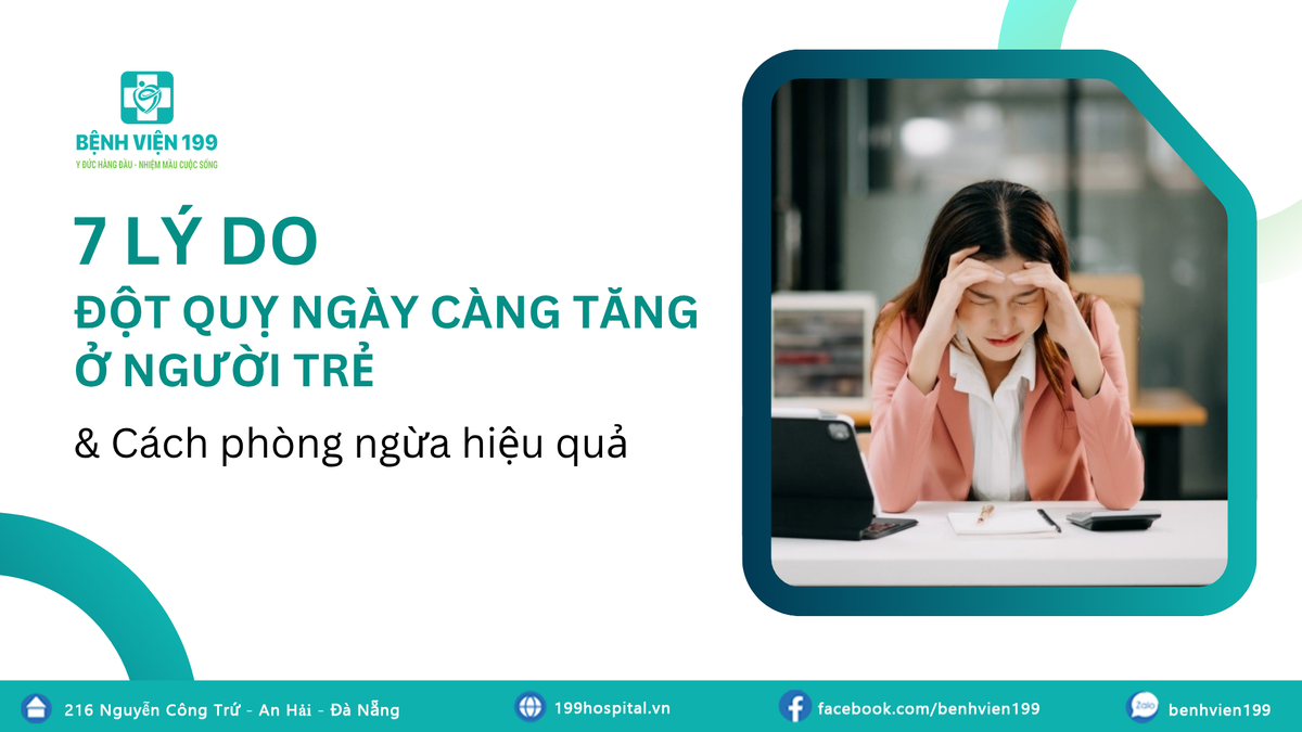 7 Lý do đột quỵ ngày càng tăng ở người trẻ & Cách phòng ngừa hiệu quả