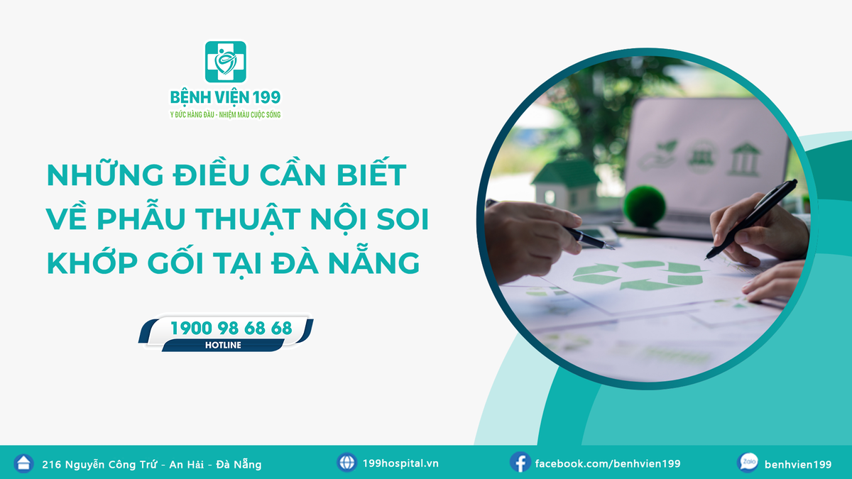 Những điều cần biết về phẫu thuật nội soi khớp gối tại Đà Nẵng