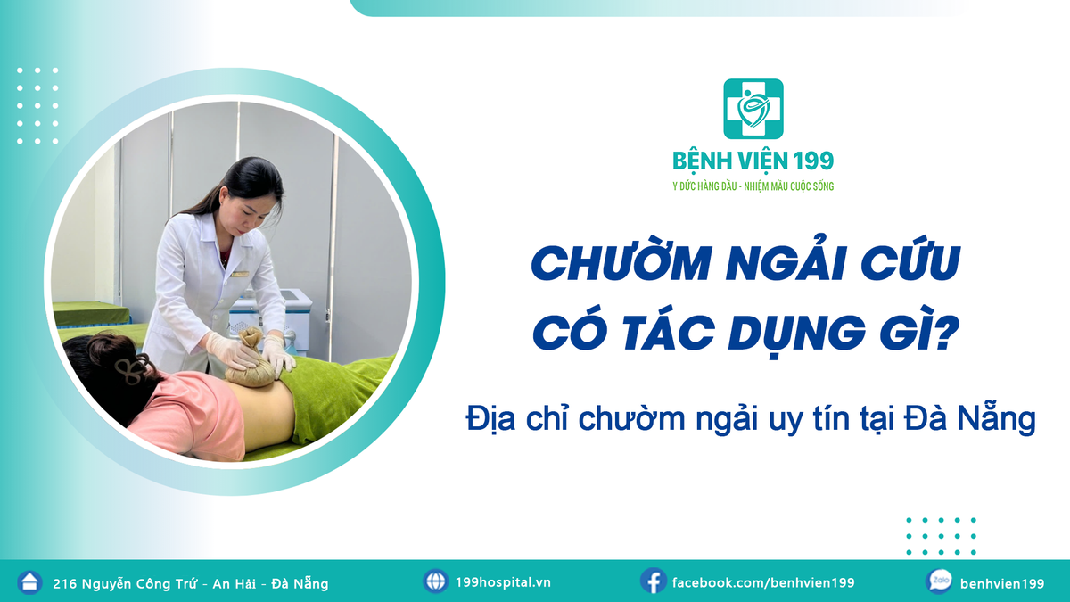 Chườm ngải cứu có tác dụng gì? Địa chỉ chườm ngải uy tín tại Đà Nẵng
