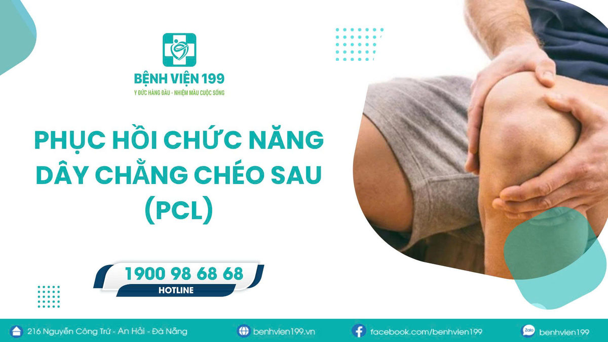 Phục hồi chức năng dây chằng chéo sau (PCL)