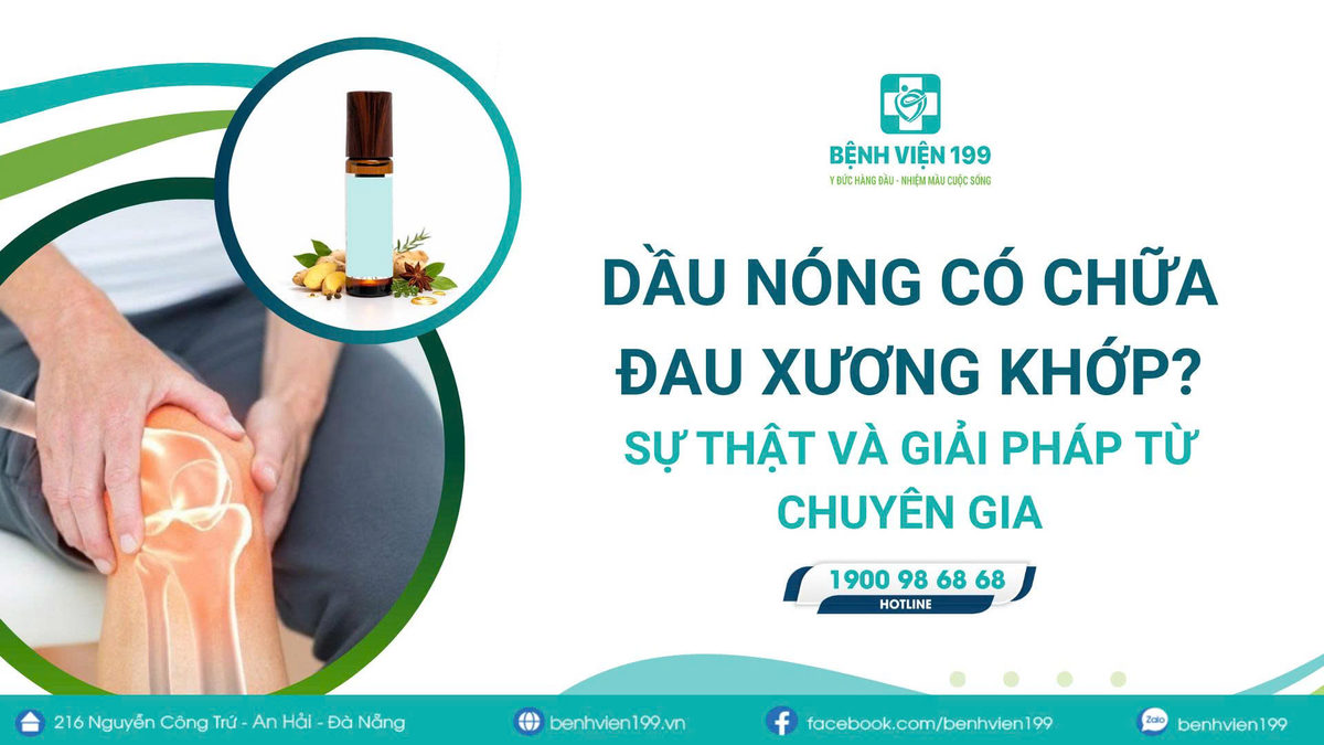 Dầu Nóng Có Chữa Đau Xương Khớp? Sự Thật Và Giải Pháp Từ Chuyên Gia