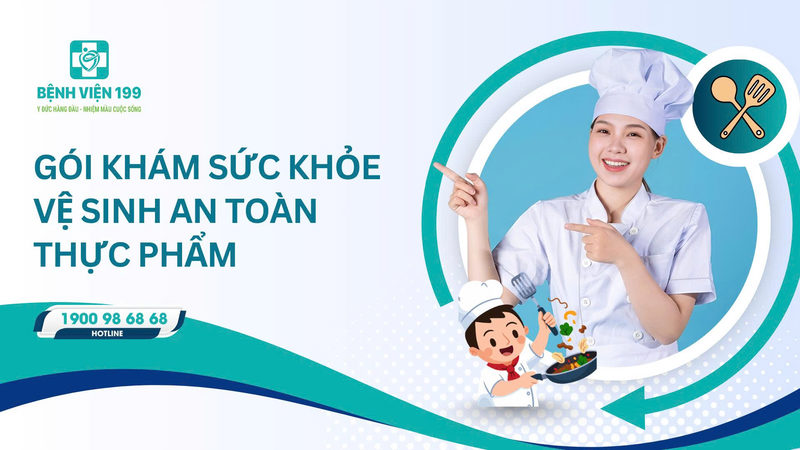 KHÁM SỨC KHỎE VỆ SINH AN TOÀN THỰC PHẨM